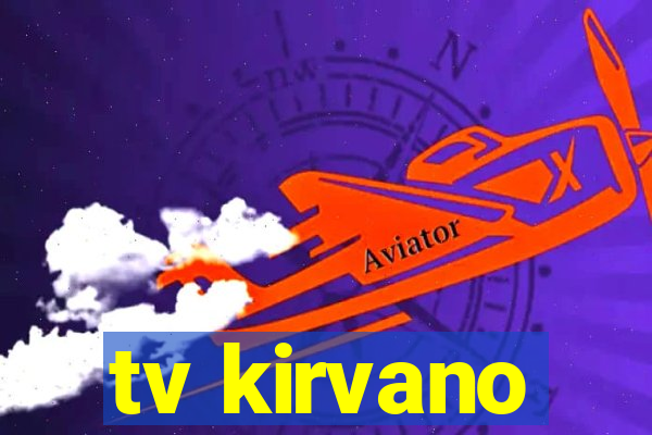 tv kirvano